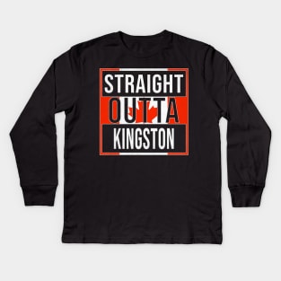 Straight Outta Kingston - Gift for Canadian From Kingston Ontario Kids Long Sleeve T-Shirt